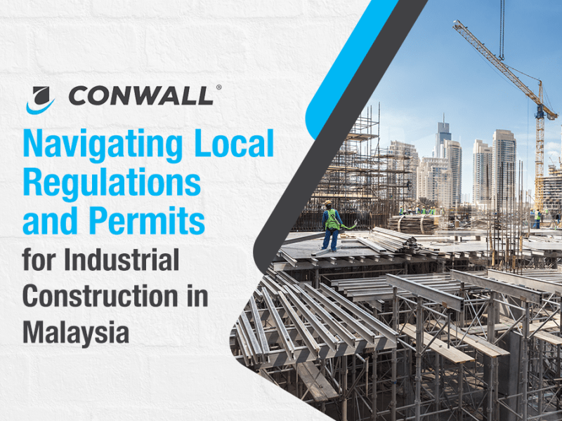 Navigating Local Regulations and Permits for Industrial Construction in Malaysia
