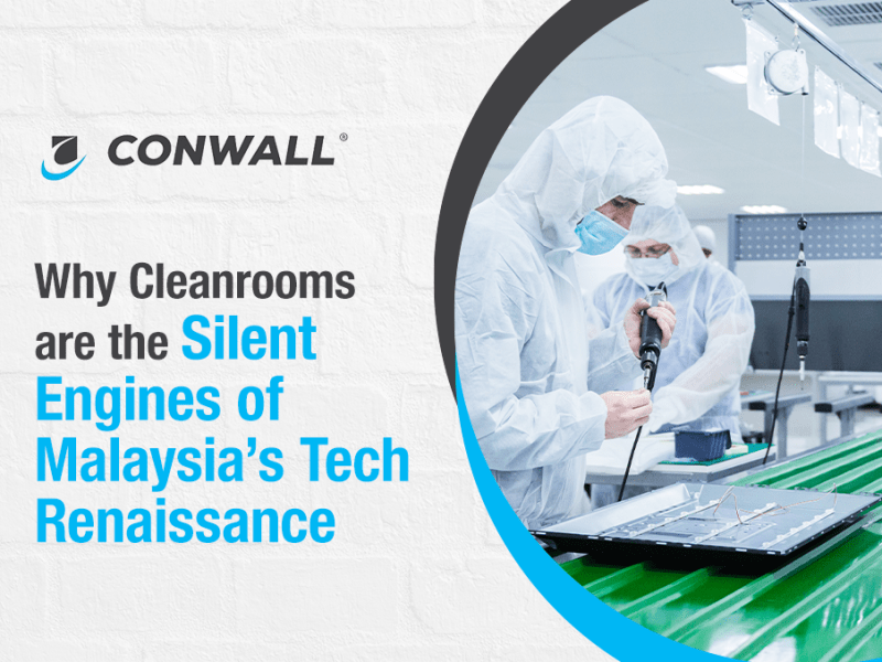 Why Cleanrooms are the Silent Engines of Malaysia’s Tech Renaissance